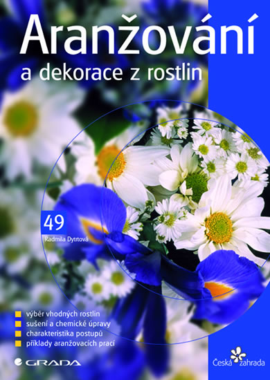 Knizniklub.cz: Aranžování a dekorace z rostlin - edice Česká zahrada 49