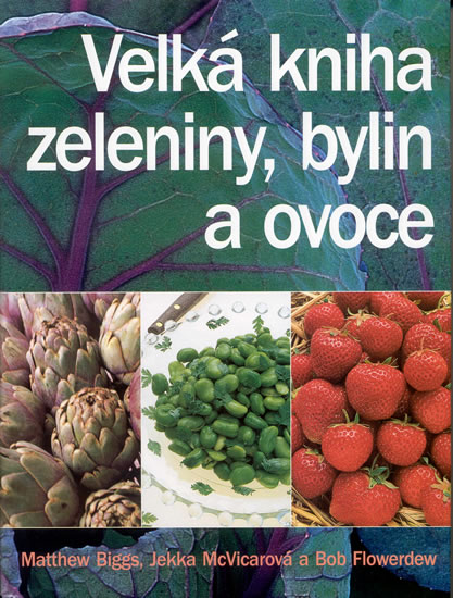 Knizniklub.cz: Velká kniha zeleniny, bylin a ovoce