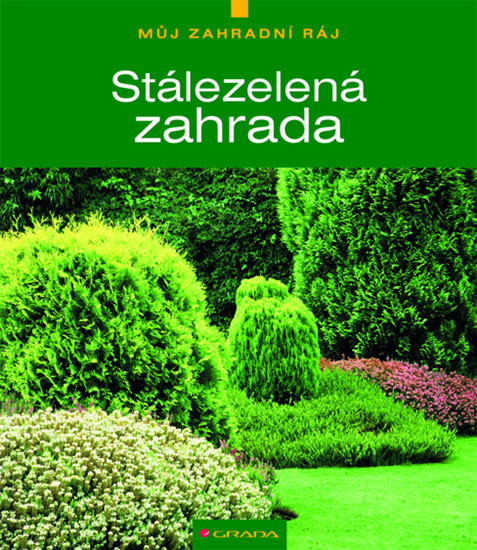 Knizniklub.cz: Stálezelená zahrada - Můj zahradní ráj