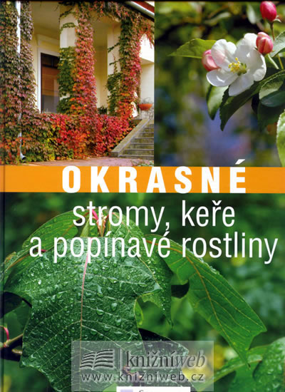 Knizniklub.cz: Okrasné stromy, keře a popínavé rostliny
