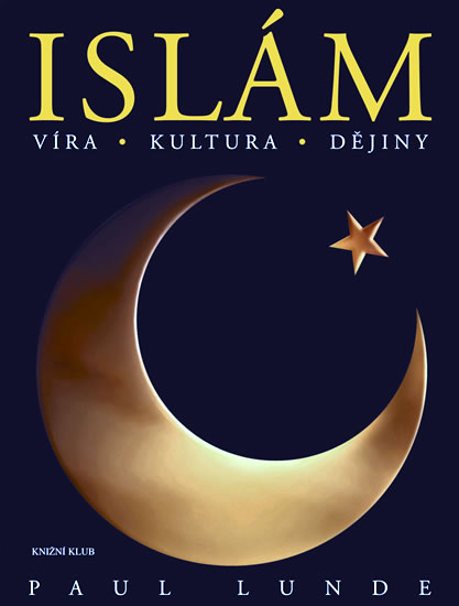 Islám - Víra, kultura, dějiny