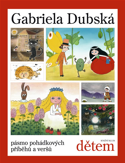 Gabriela Dubská dětem - pásmo pohádkových příběhů a veršů