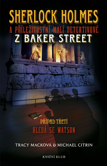 Sherlock Holmes a příležitostní malí detektivové z Baker Street 3: Hledá se Watson