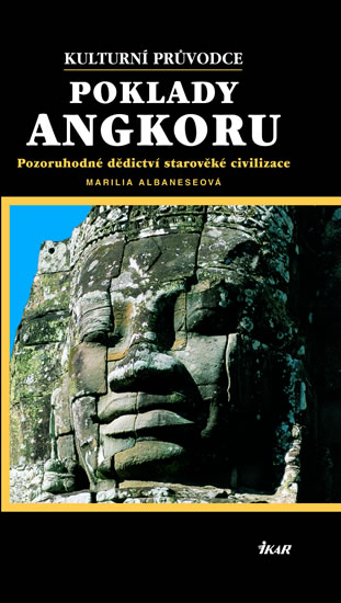 Poklady Angkoru - Pozoruhodné dědictví starověké civilizace