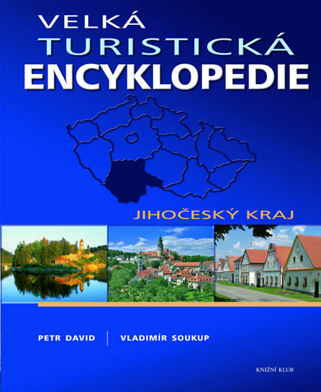 Velká turistická encyklopedie - Jihočeský kraj