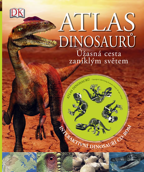 Atlas dinosaurů - Úžasná cesta zaniklým světem (+ CD-ROM)