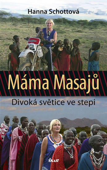 Máma Masajů - Divoká světice ve stepi