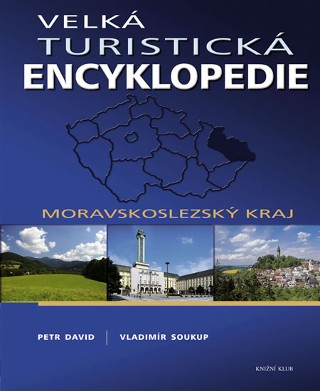 Velká turistická encyklopedie - Moravskoslezský kraj