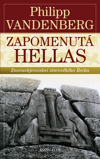 Zapomenutá Hellas - Znovuobjevování starověkého Řecka