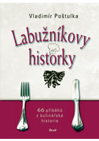 Detail titulu Labužníkovy historky - 66 příběhů z kulinářské historie