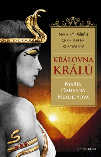 Královna králů - Magický příběh nesmrtelné Kleopatry