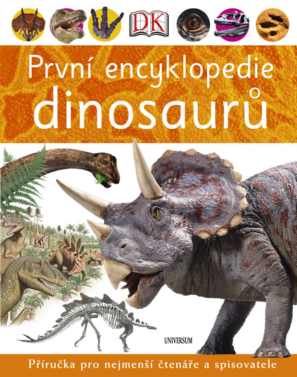 První encyklopedie dinosaurů - Příručka pro nejmenší čtenáře a spisovatele