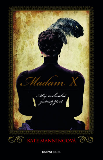 Madam X: Můj nechvalně známý život