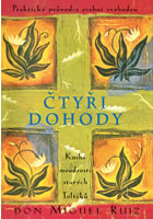 Čtyři dohody - Kniha moudrosti starých Toltéků