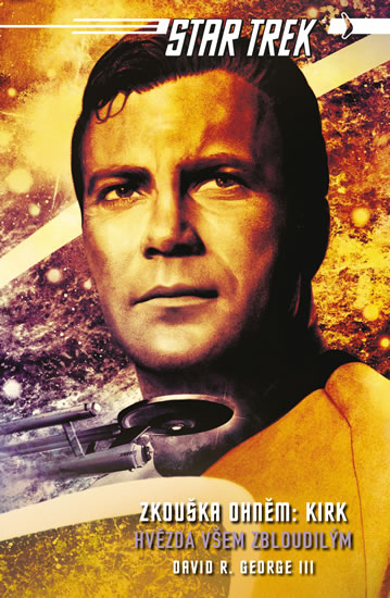Star Trek: Zkouška ohněm: Kirk - Hvězda všem zbloudilým