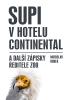 Detail titulu Supi v hotelu Continental a další zápisky ředitele zoo