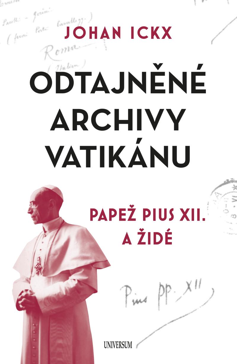 Odtajněné archivy Vatikánu - Papež Pius XII. a Židé