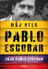 Detail titulu Pablo Escobar. Můj otec