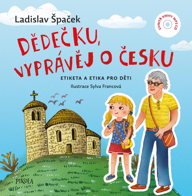 Dědečku, vyprávěj o Česku - Etiketa a Etika pro děti