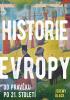 Detail titulu Historie Evropy - Od pravěku do 21. století