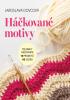 Detail titulu Háčkované motivy - Techniky háčkování, 10 projektů, 110 vzorů
