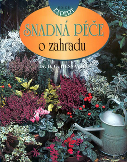 Knizniklub.cz: Snadná péče o zahradu - edice Expert