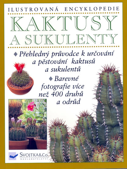 Knizniklub.cz: Kaktusy a sukulenty - Ilustrovaná encyklopedie
