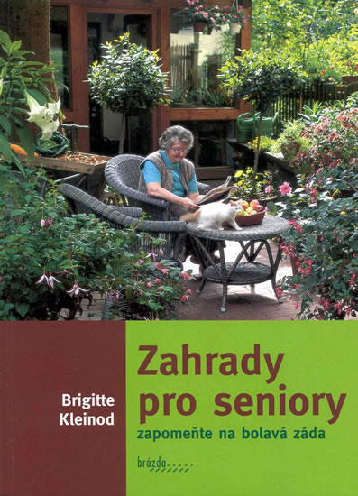 Knizniklub.cz: Zahrady pro seniory - zapomeňte na bolavá záda