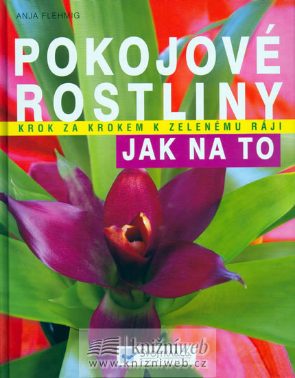 Knizniklub.cz: Pokojové rostliny - Jak na to
