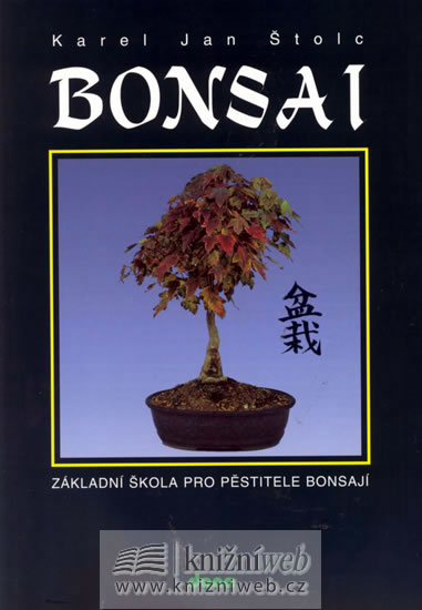 Knizniklub.cz: Bonsai - Základní škola pro pěstitele bonsají