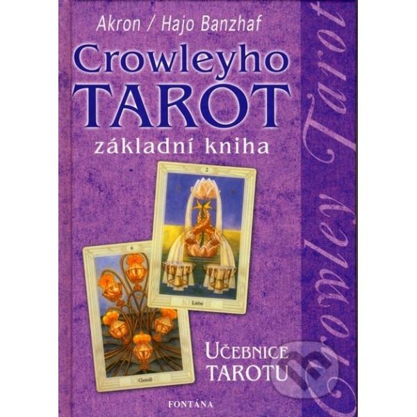CROWLEYHO TAROT -ZÁKLADNÍ KNIHA