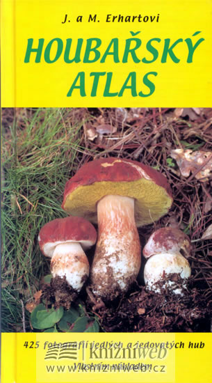 Knizniklub.cz: Houbařský atlas - 425 fotografií jedlých a jedovatých hub
