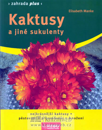 Knizniklub.cz: Kaktusy a jiné sukulenty - Zahrada plus - 3 vydání