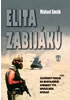 Detail titulu Elita zabijáků - Zasvěcený pohled na nejutajenější americký tým speciálních operací