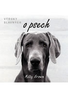 Výroky slavných o psech