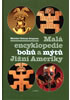 Detail titulu Malá encyklopedie bohů a mýtů Jižní Ameriky