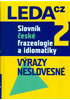 Detail titulu Slovník české frazeologie a idiomatiky 2 – Výrazy neslovesné