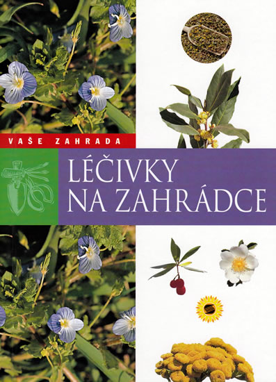 Knizniklub.cz: Léčivky na zahrádce - Vaše zahrada - 2 vydání