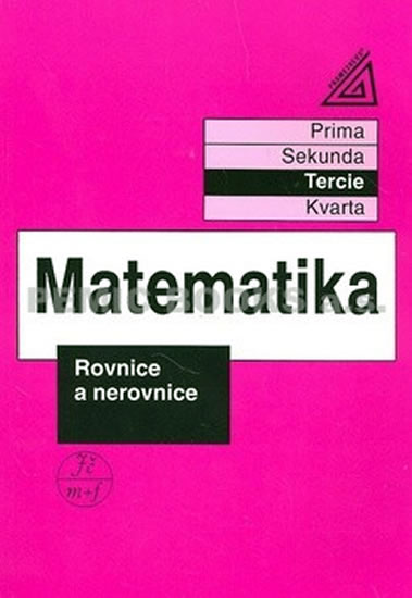 MATEMATIKA - ROVNICE A NEROVNICE /TERCIE/
