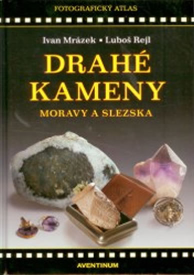 DRAHÉ KAMENY MORAVY A SLEZSKA