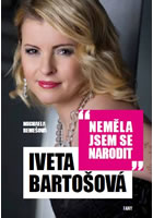 Detail titulu Iveta Bartošová: Neměla jsem se narodit