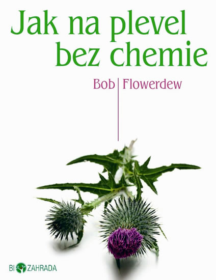 Knizniklub.cz: Jak na plevel bez chemie - Biozahrada
