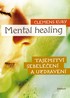 Detail titulu Mental Healing - Tajemství sebeléčení a uzdravení