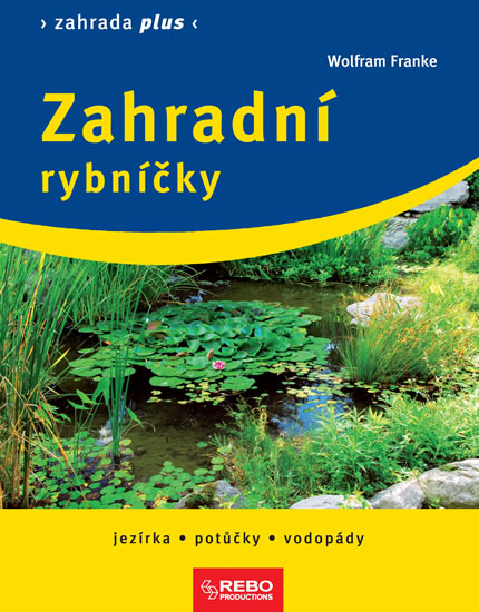 Knizniklub.cz: Zahradní rybníčky - Zahrada plus - 2 vydání