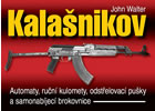 Detail titulu Kalašnikov - Automaty, ruční kulomety, odstřelovací pušky a samonabíjecí brokovnice - 2. vydání