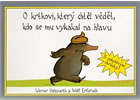 Detail titulu O krtkovi, který chtěl vědět, kdo se mu vykakal na hlavu