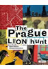 Detail titulu The Prague Lion Hunt / Prahou kráčí lev (anglicky)