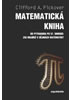 Detail titulu Matematická kniha - Od Pythagora po 57. dimenzi: 250 milníků v dějinách matematiky