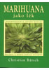 Detail titulu Marihuana jako lék - Recepty a léčení nemocí konopím