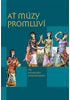 Detail titulu Ať múzy promluví - Tři byzantská kvazidramata